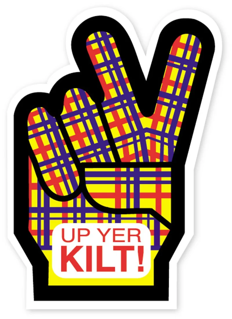 kilt sticker up yer kilt